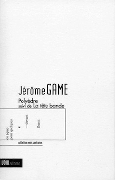 Polyèdre suivi de La Tête bande, Voix, 2001