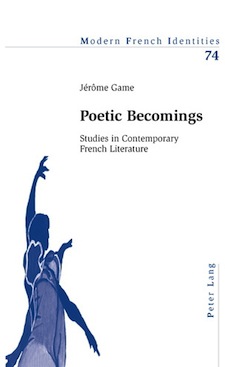 Poetic Becomings. Studies in contemporary French literature, Peter Lang, 2011