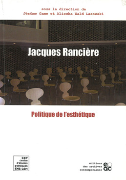 Jacques Rancière. Politique de l’esthétique